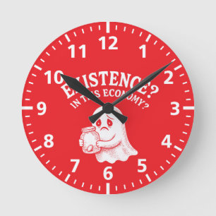 Existence? In this economy? Boo, I’ll pass. Round Clock