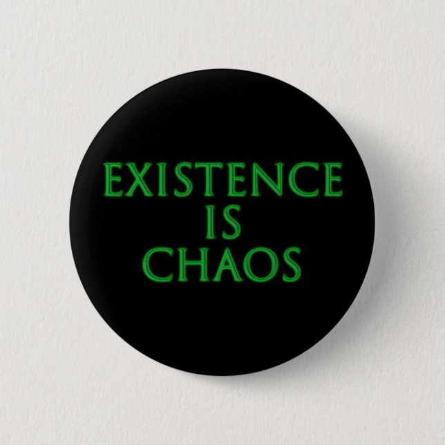 Existence Is Chaos Loki 6 Cm Round Badge (Front)