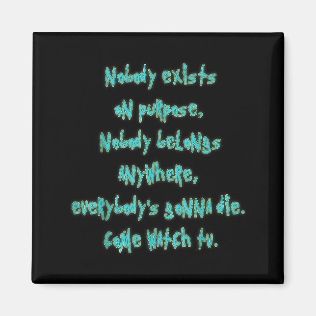 Existence Is Pain Fandom Funny Quotes For Mens  Magnet (Front)