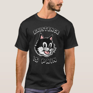 Existence Is Pain Nihilist 1920s Laughing Cat T-Shirt