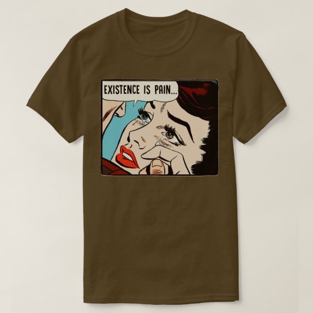 Existence Is Pain Nihilist Statement Tee (Design Front)