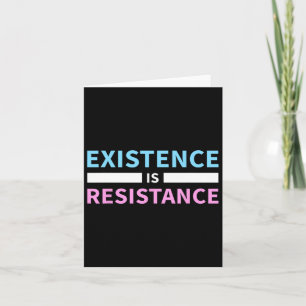 Existence Is Resistance Trans Rights Lgbt Pride T  Card