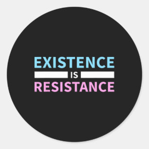 Existence Is Resistance Trans Rights Lgbt Pride T  Classic Round Sticker