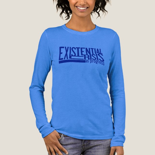Existential Crisis shirt - choose style & colour (Front)