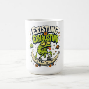Existing Is Exhausting – Weird Frog on Moon, Funny Coffee Mug