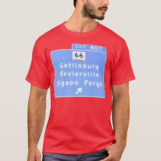 Exit 407 Gatlinburg Pigeon Forge GSMNP  T-Shirt
