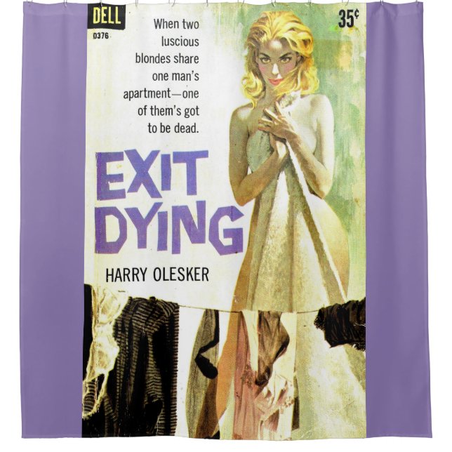 Exit Dying pulp novel cover print Shower Curtain (Front)