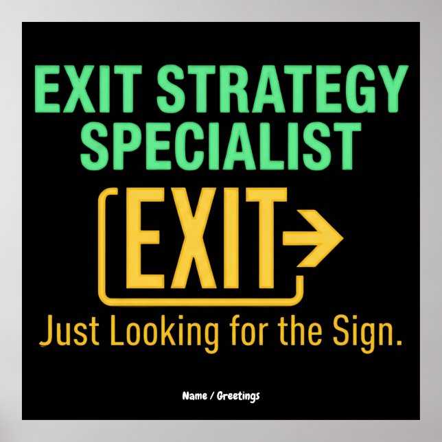 Exit Strategy Specialist Just looking for the Sign (Front)