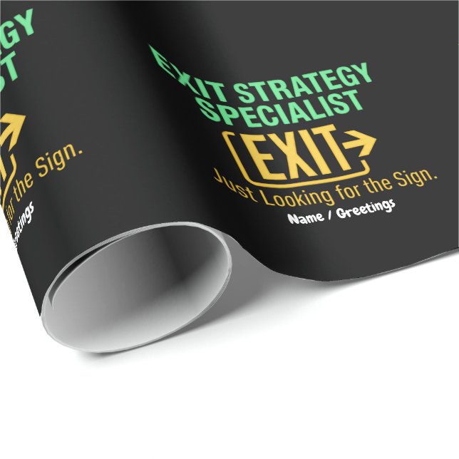 Exit Strategy Specialist Just looking for the Sign Wrapping Paper (Roll Corner)