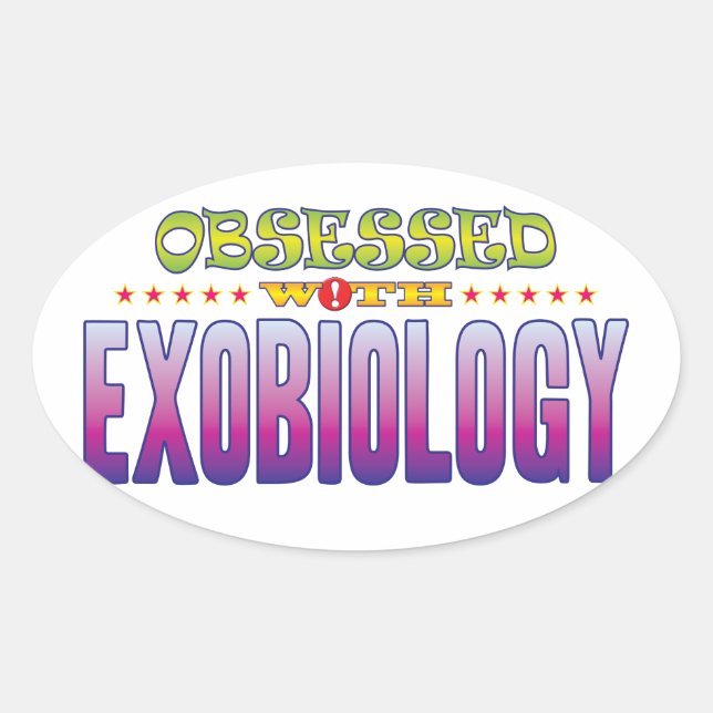 Exobiology 2 Obsessed Oval Sticker (Front)