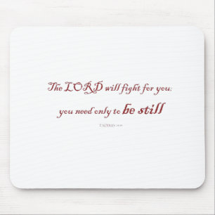 Exodus 14:14, The LORD will fight for You, Mouse Pad