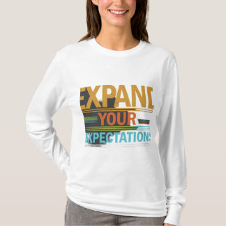Expani your expectation T-Shirt