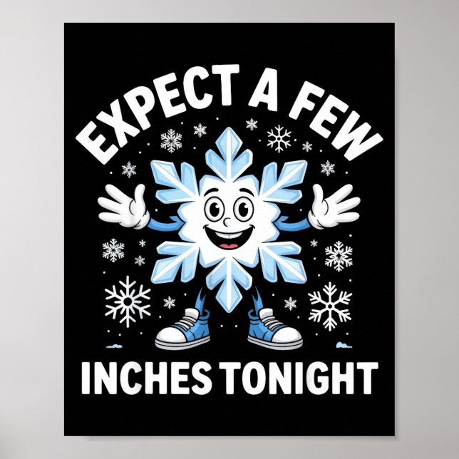 Expect A Few Inches Tonight Funny Snow Joke Christ Poster (Front)