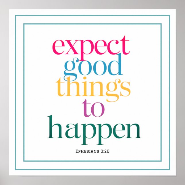 Expect Good Things To Happen Christian Art Modern Poster (Front)