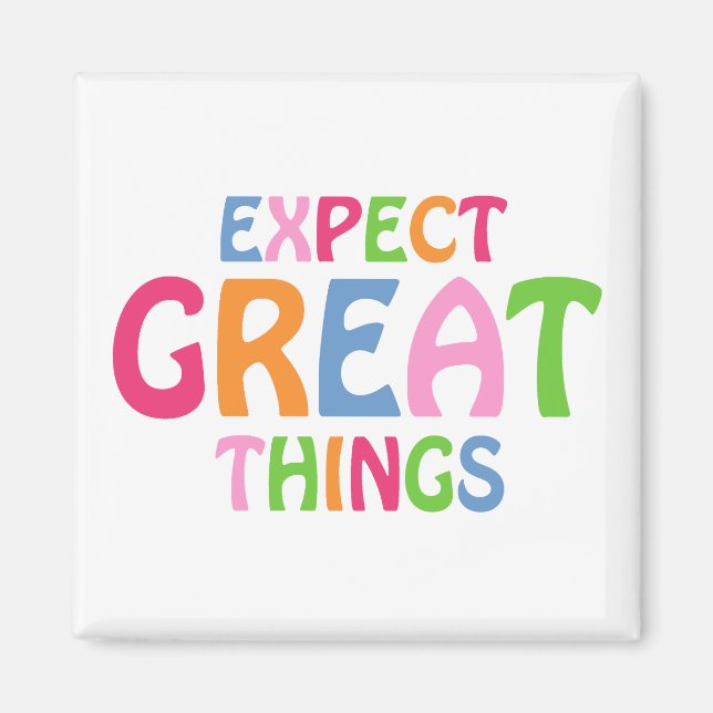 Expect Great Things Inspirational Typography Quote Magnet (Front)