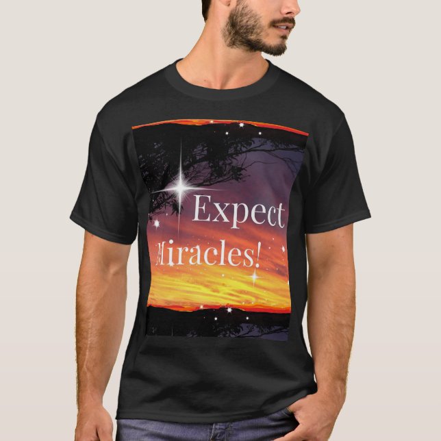 Expect Miracles Sparkle Sunset Inspirational Quote T-Shirt (Front)
