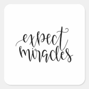 Expect miracles square sticker