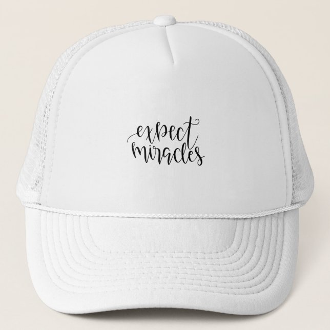 Expect miracles trucker hat (Front)