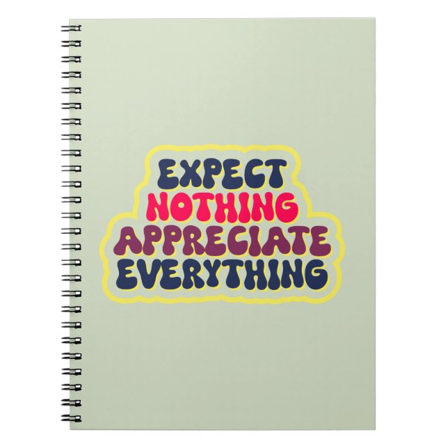 Expect Nothing, Appreciate Everything Gratitude Notebook (Front)