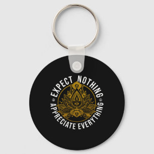 Expect Nothing Appreciate Everything Lotus Yoga Po Key Ring