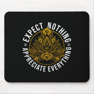 Expect Nothing Appreciate Everything Lotus Yoga Po Mouse Pad