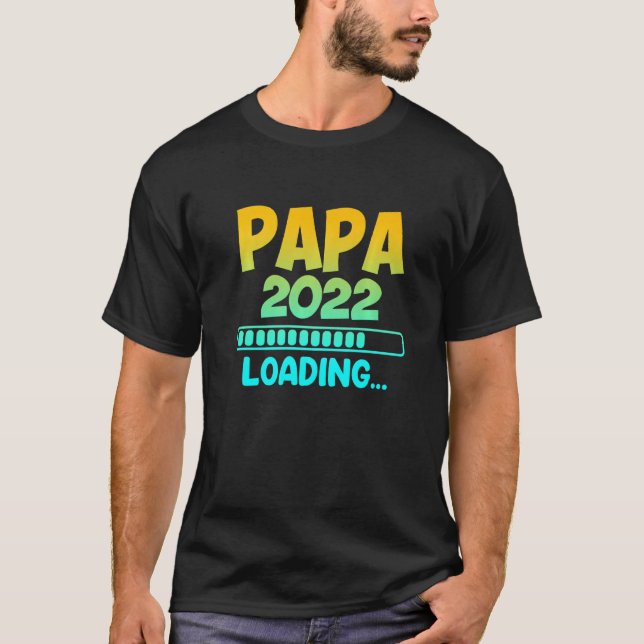 Expectant Dad 2022 Father Loading Dad T-Shirt (Front)