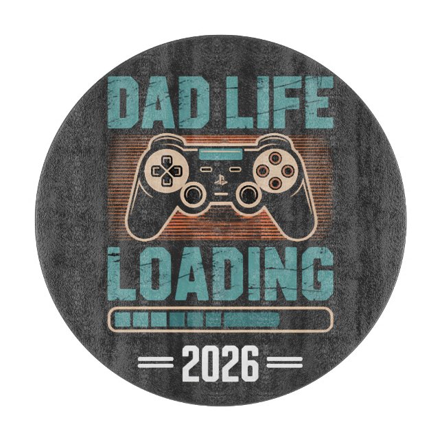 Expectant Father Dad Life Loading 2026 Cutting Board (Front)