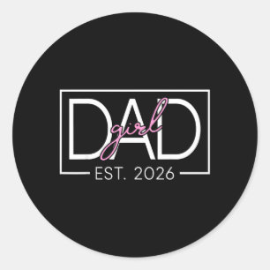 Expecting Dad of Girl Est 2026 Fathers Day Classic Round Sticker