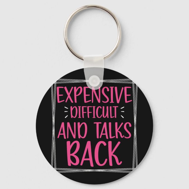 Expensive Difficult And Talks Back Mothers Day Mum Key Ring (Front)