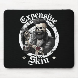 Expensive Skin Funny Ink Artist Inked Local Tattoo Mouse Pad
