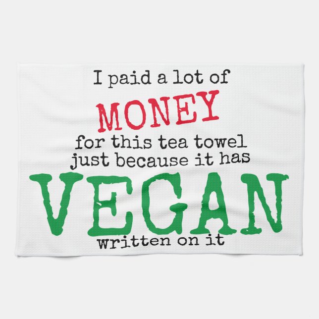 Expensive Vegan Tea Towel (Horizontal)