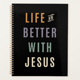 Experience Joy - Life is Better With Jesus Design Planner