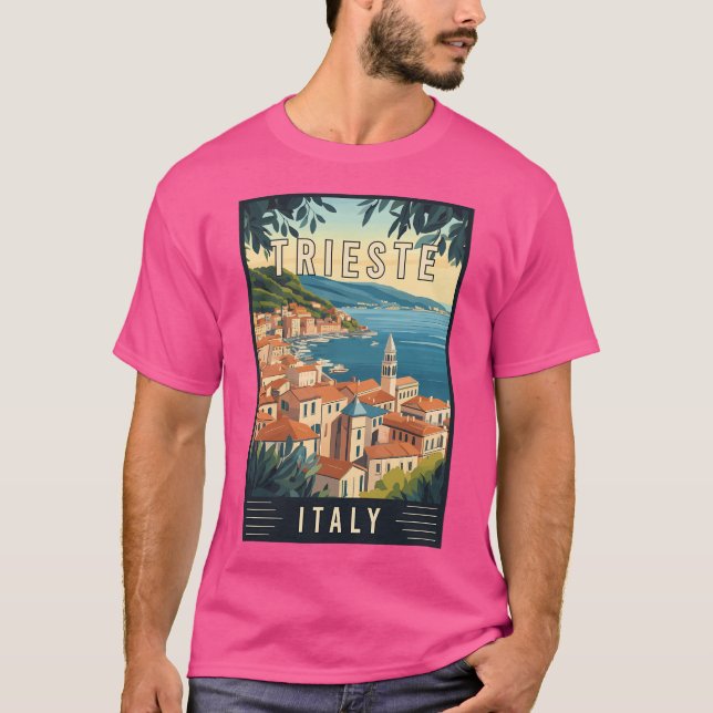 Experience The Adriatic Gem Trieste In Italy - Tra T-Shirt (Front)