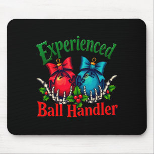 Experienced Ball Handler Funny Christmas Saying Me Mouse Pad
