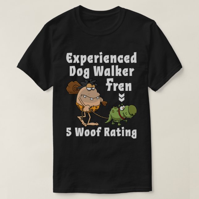 Experienced Dog Walker Dude T-Shirt (Design Front)