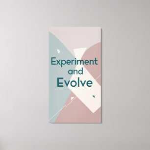 Experiment And Evolve Canvas Print