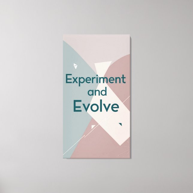 Experiment And Evolve Canvas Print (Front)