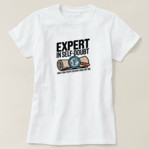Expert in Self-Doubt T-Shirt