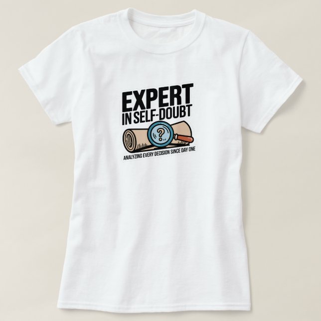 Expert in Self-Doubt T-Shirt (Design Front)