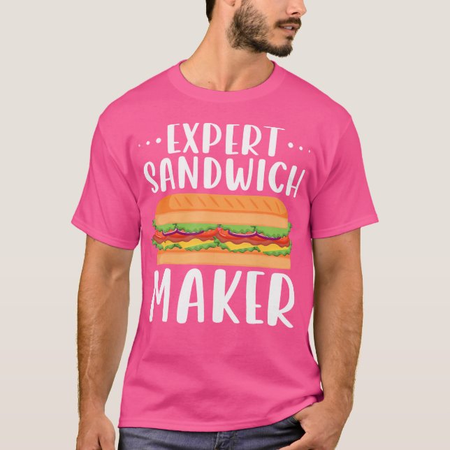 Expert Sandwich Maker For Sandwich Lovers Deli T-Shirt (Front)