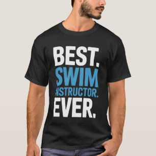 Expert Swim Instructor Ever Competitive Swim Coach T-Shirt
