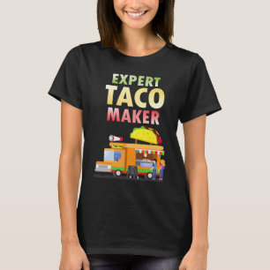 Expert Taco Maker Street Food Taco Day Gag T-Shirt