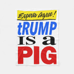 Experts Agree Trump Is A Pig Fleece Blanket