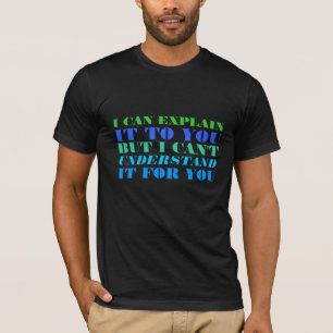 "Explain It" T-Shirt