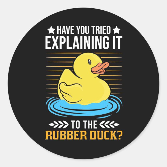 Explain It To The Rubber Duck Classic Round Sticker (Front)