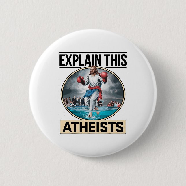 Explain This Atheists Jesus Boxing Gloves Funny Me 6 Cm Round Badge (Front)