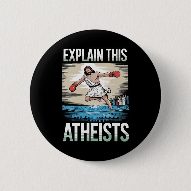 Explain This Atheists Jesus Boxing Gloves Funny Me 6 Cm Round Badge (Front)