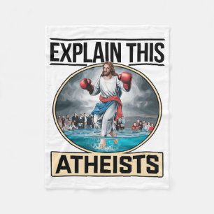 Explain This Atheists Jesus Boxing Gloves Funny Me Fleece Blanket