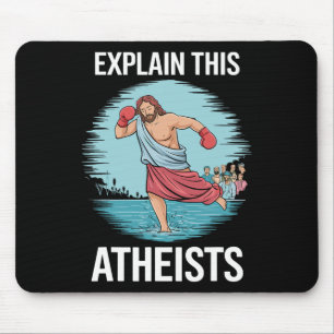 Explain This Atheists Jesus Boxing Gloves Funny Me Mouse Pad