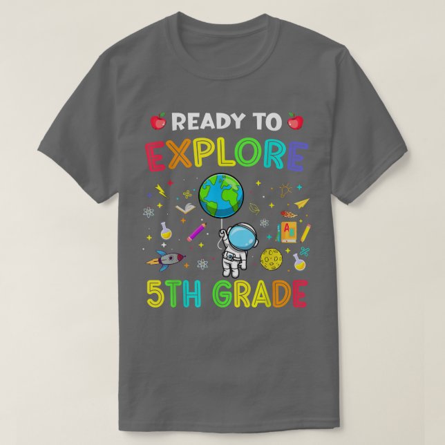 Explore 5th Grade Back To School Astronaut Space E T-Shirt (Design Front)